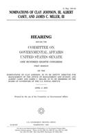 Nominations of Clay Johnson, III, Albert Casey, and James C. Miller, III: Hearing Before the Committee on Governmental Affairs, United States Senate, ... of Clay Johnson, III, to Be Deputy Directo