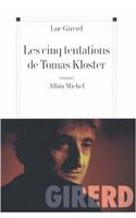 Cinq Tentations de Tomas Kloster (Les)
