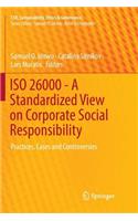 ISO 26000 - A Standardized View on Corporate Social Responsibility