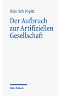 Der Aufbruch zur Artifiziellen Gesellschaft: Zur Anthropologie Der Technik