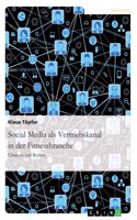 Social Media als Vertriebskanal in der Fitnessbranche