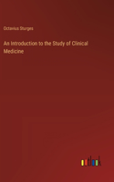 Introduction to the Study of Clinical Medicine