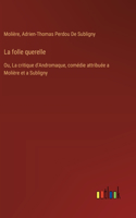 folle querelle