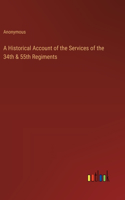 Historical Account of the Services of the 34th & 55th Regiments