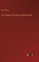 Complete Carriage and Wagon Painter