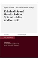 Kriminalitat Und Gesellschaft in Spatmittelalter Und Neuzeit