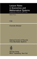 Optimal Control of Discrete Time Stochastic Systems: (110 Lecture Notes in Economics and Mathematical Systems)