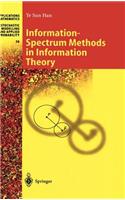 Information-Spectrum Methods in Information Theory: (50 Stochastic Modelling and Applied Probability)