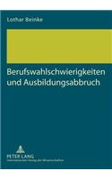Berufswahlschwierigkeiten Und Ausbildungsabbruch