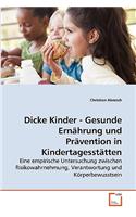 Dicke Kinder - Gesunde Ernährung und Prävention in Kindertagesstätten