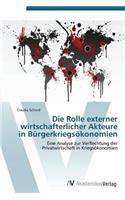 Die Rolle externer wirtschafterlicher Akteure in Bürgerkriegsökonomien
