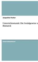 Unterrichtsstunde: Die Sozialgesetze Unter Bismarck