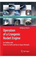 Operation of a Cryogenic Rocket Engine: An Outline with Down-to-Earth and Up-to-Space Remarks(Springer Aerospace Technology)