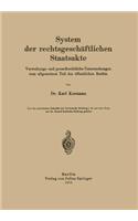 System der rechtsgeschäftlichen Staatsakte: Verwaltungs- und prozeßrechtliche Untersuchungen zum allgemeinen Teil des öffentlichen Rechts(German)