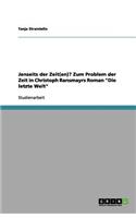 Jenseits Der Zeit(en)? Zum Problem Der Zeit in Christoph Ransmayrs Roman Die Letzte Welt