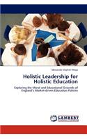 Holistic Leadership for Holistic Education