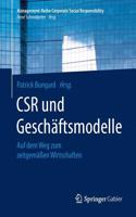 Csr Und Geschäftsmodelle: Auf Dem Weg Zum Zeitgemäßen Wirtschaften