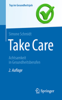 Take Care: Achtsamkeit in Gesundheitsberufen