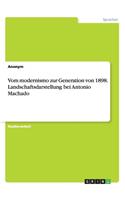 Vom modernismo zur Generation von 1898. Landschaftsdarstellung bei Antonio Machado: (German)