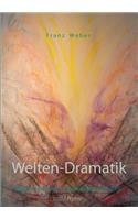 Welten-Dramatik: Erkenntnishilfen in apokalyptischer Zeit(German)