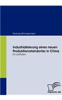 Industrialisierung eines neuen Produktionsstandortes in China