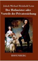 Der Hofmeister oder Vorteile der Privaterziehung: Eine Komödie(German)