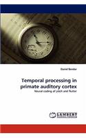 Temporal processing in primate auditory cortex