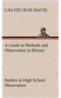 Guide to Methods and Observation in History Studies in High School Observation