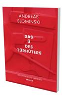 Andreas Slominski: Das Ü Des Türhüters