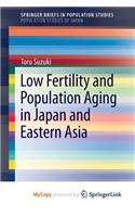 Low Fertility and Population Aging in Japan and Eastern Asia