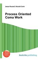 Process Oriented Coma Work