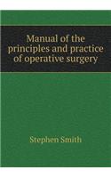 Manual of the principles and practice of operative surgery: (English)