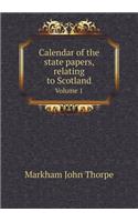 Calendar of the State Papers, Relating to Scotland Volume 1