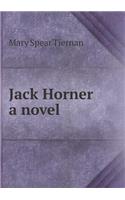 Jack Horner a Novel