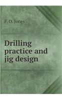 Drilling practice and jig design