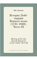 History of the Life Guards Regiment (1731-1848). Part III