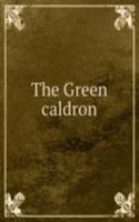 Green caldron