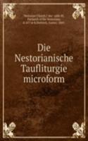 DIE NESTORIANISCHE TAUFLITURGIE MICROFO