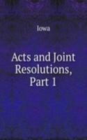 Acts and Joint Resolutions, Part 1