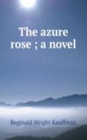 azure rose ; a novel