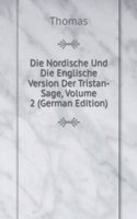 Die Nordische Und Die Englische Version Der Tristan-Sage, Volume 2 (German Edition)