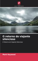 O retorno do viajante silencioso