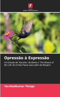 Opressão à Expressão