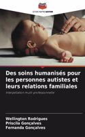 Des soins humanisés pour les personnes autistes et leurs relations familiales