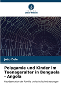 Polygamie und Kinder im Teenageralter in Benguela - Angola