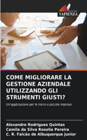 Come Migliorare La Gestione Aziendale Utilizzando Gli Strumenti Giusti?