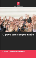 O povo tem sempre razão