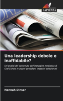 leadership debole e inaffidabile?