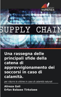 rassegna delle principali sfide della catena di approvvigionamento dei soccorsi in caso di calamità.