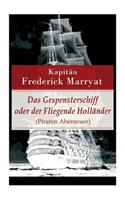 Das Gespensterschiff oder der Fliegende Holländer (Piraten Abenteuer)